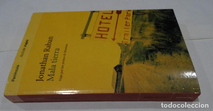 Libros de segunda mano: MALA TIERRA - JONATHAN RABAN- 2001 - Foto 2
