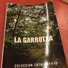 Libros de segunda mano: LA GARROTXA - COLECCION CATALUNYA - FUNDACION RUIZ-MATEOS 1981. IMPECABLE. Lote 125425991