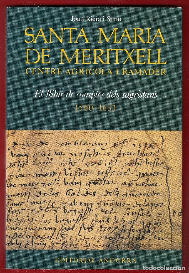 Libri di seconda mano: JOAN RIERA SIM&Oacute; SANTA MARIA DE MERITXELL EL LLIBRE DE COMPTES DELS SADRISTANS ANDORRA 1988 1&ordf; EDIC