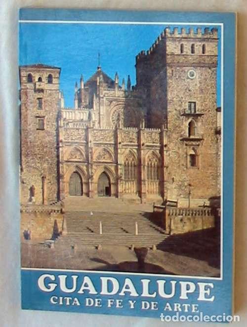 Libri di seconda mano: GUADALUPE - CITA DE FE Y DE ARTE - SEBASTI&Aacute;N GARCIA 1985 - VER INDICE