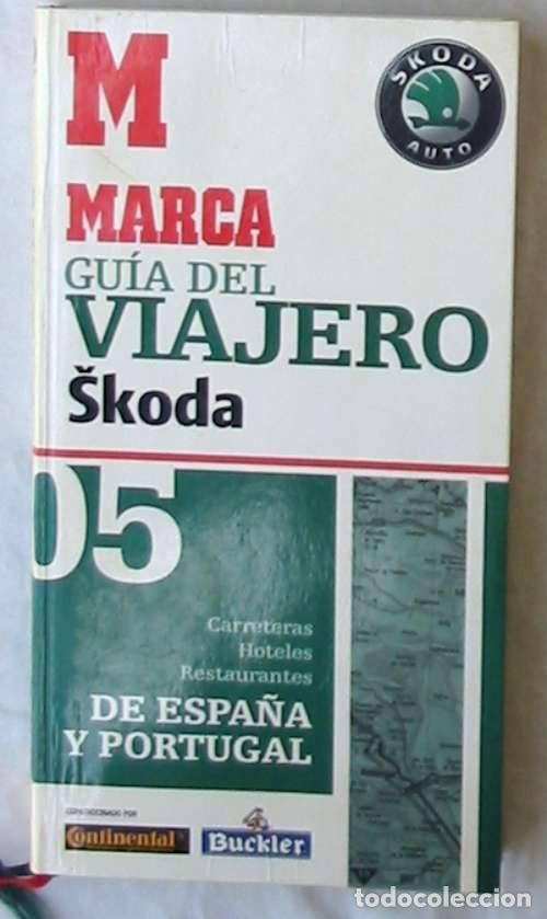 Libri di seconda mano: GU&Iacute;A DEL VIAJERO SKODA 2005 - CARRETERAS / HOTELES / RESTAURANTES DE ESPA&Ntilde;A Y PORTUGAL - VER INDICE