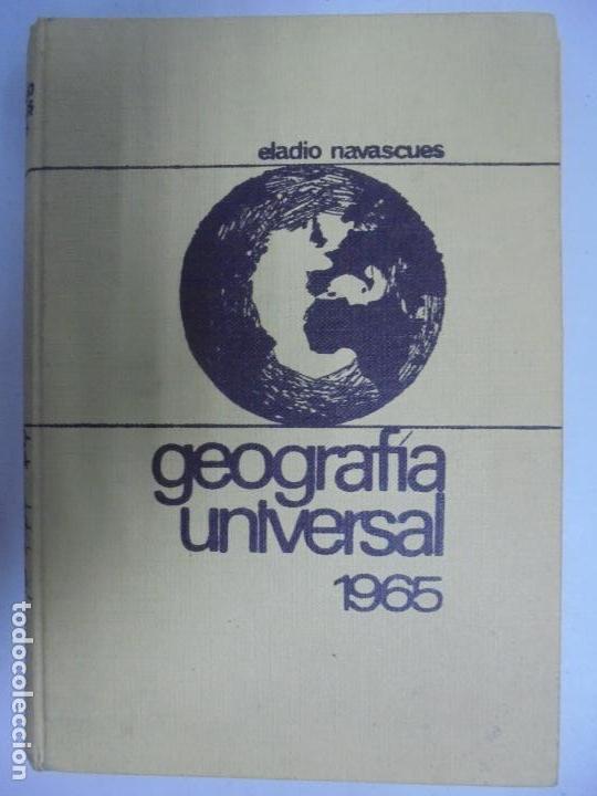 Libri di seconda mano: GEOGRAF&Iacute;A UNIVERSAL 1965. ELADIO NAVASCUES. EDICIONES RODEGAR. BARCELONA.