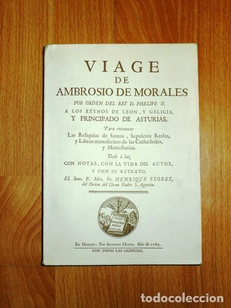Libri di seconda mano: Viage de Ambrosio de Morales a los Reynos de Le&oacute;n y Galicia y Principado de Asturias por orden del R