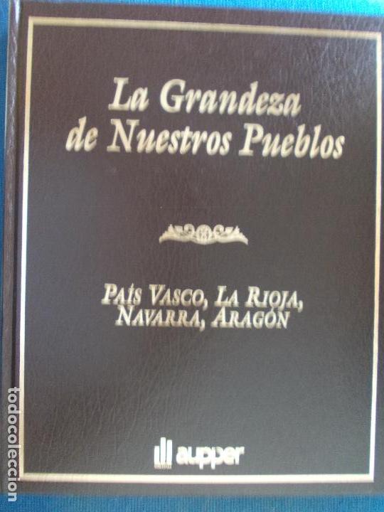 Gebrauchte B&uuml;cher: La grandeza de los pueblos Pa&iacute;s Vasco, La rioja,Navarra, Arag&oacute;n