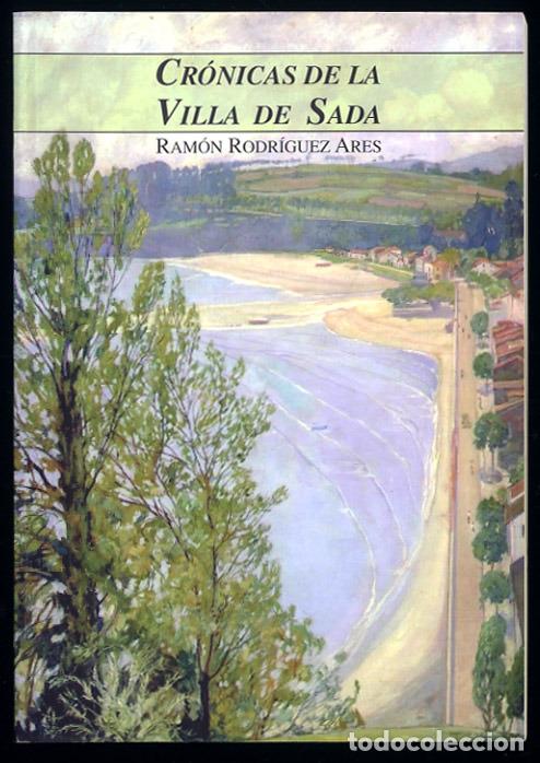 Libri di seconda mano: Cr&oacute;nicas de la Villa de Sada (Galicia)