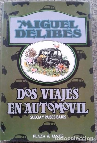 Libros de segunda mano: MIGUEL DELIBES.DOS VIAJES EN AUTOMOVIL.SUECIA Y PAISES BAJOS.EDITA PLAZA Y JANES.1&ordf;EDICION.(1982)