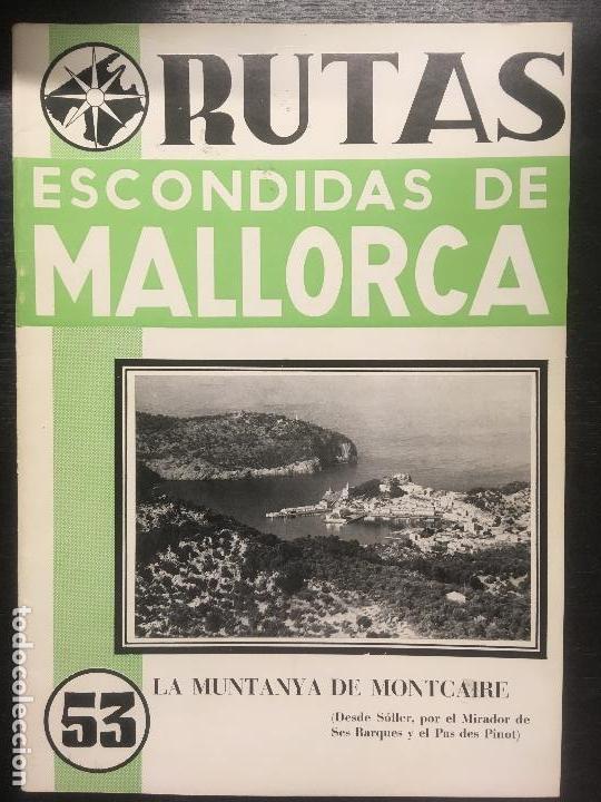 Libri di seconda mano: RUTAS ESCONDIDAS DE MALLORCA, LA MUNTANYA DE MONTCAIRE, DESDE SOLLER, SES BARQUES Y PINOT, 53