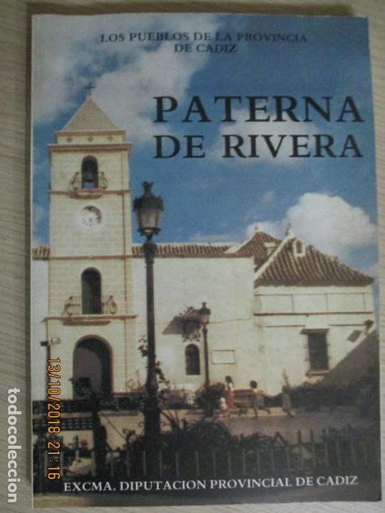 Libros de segunda mano: LOS PUEBLOS DE LA PROVINCIA DE C&Aacute;DZ. PATERNA DE RIVERA. DIPUTACI&Oacute;N PROVINCIAL DE C&Aacute;DIZ.