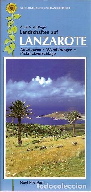 Libri di seconda mano: ZWEITE AUFLAGE LANDSCHAFTEN AUF LANZAROTE AUTOTOUREN WANDERUNGEN PICKNICKVORSCHLAGE NOEL ROCHFORD