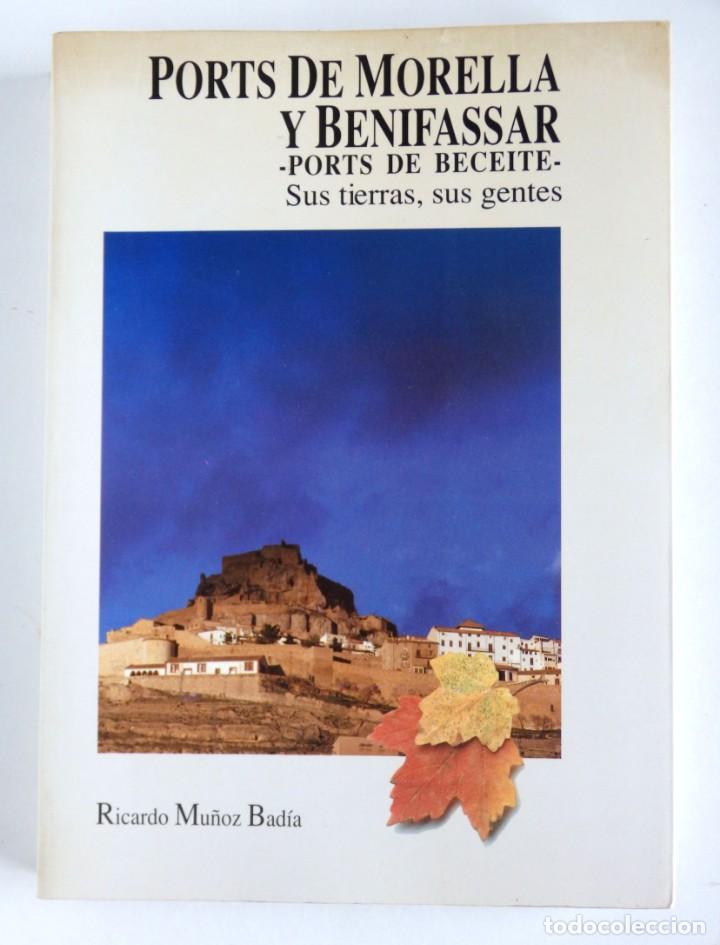 Libros de segunda mano: Ports de Morella y Benifassar &ndash; Ports de Beceite &ndash; Sus tierras, sus gentes -