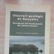 Libros de segunda mano: ITINERARI GEOLOGIC DE BANYOLES. DESCOBERTA DEL FUNCIONAMENT DEL SISTEMA LACUSTRE. DAVID BRUSI DEBIBL. Lote 138559018