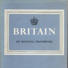 Libros de segunda mano: BRITAIN AN OFFICIAL HANDBOOK. 1960 EDITION. (3.6)