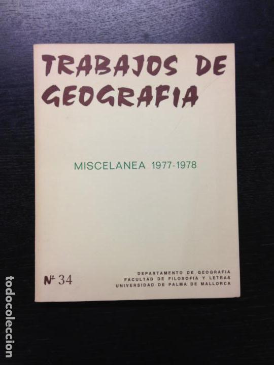 Libros de segunda mano: MISCELANEA 1977-1978, TRABAJOS DE GEOGRAFIA 34, MALLORCA