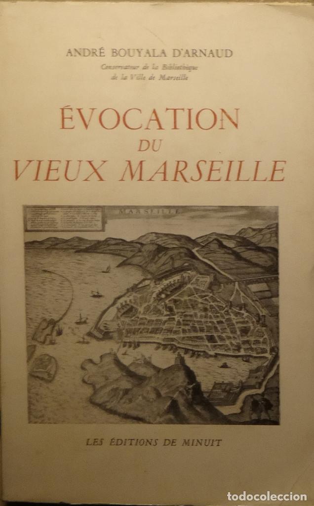 Libros de segunda mano: &Eacute;VOCATION DU VIEUX MARSEILLE - Andr&eacute; BOUYALA D' ARNAUD