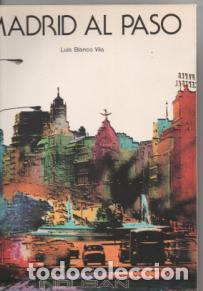 Libros de segunda mano: Madrid al paso. Luis Blanco Vila. - Foto 1