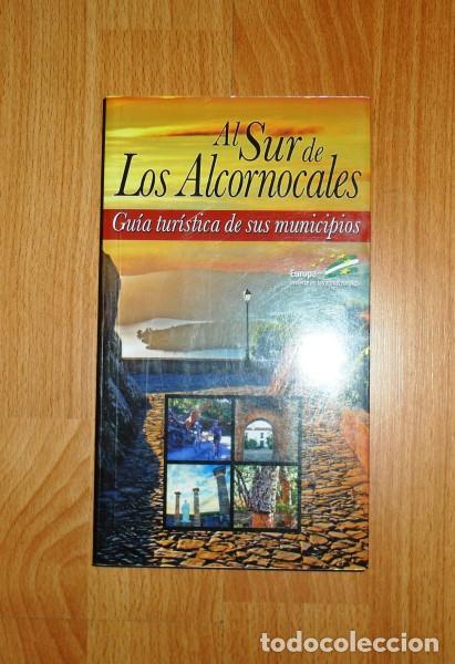 Libri di seconda mano: AL SUR DE LOS ALCORNOCALES : Gu&iacute;a tur&iacute;stica de sus municipios / textos, Lola Caballero Porro, Miriam