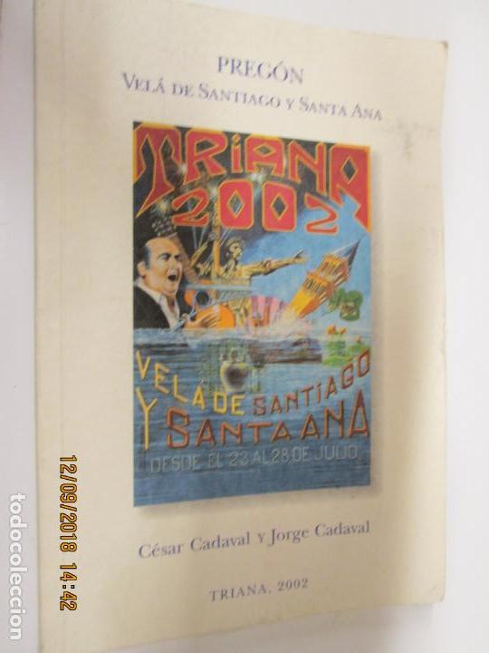 Libri di seconda mano: PREG&Oacute;N. VEL&Aacute; DE SANTIAGO Y SANTA ANA. C&Eacute;SAR Y JORGE CADAVAL. (LOS MORANCOS). TRIANA 2002.