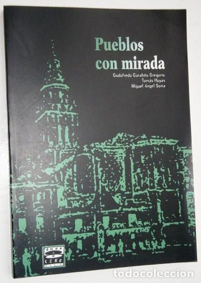 Libros de segunda mano: Pueblos con mirada por Garabito, Hoyas y Soria de Ed. Onda Cero en Valladolid 2001