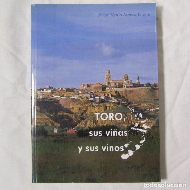 Libri di seconda mano: Toro, sus vi&ntilde;as y sus vinos. Angel Mart&iacute;n Arenaz Erburu 1990. Caja Salamanca