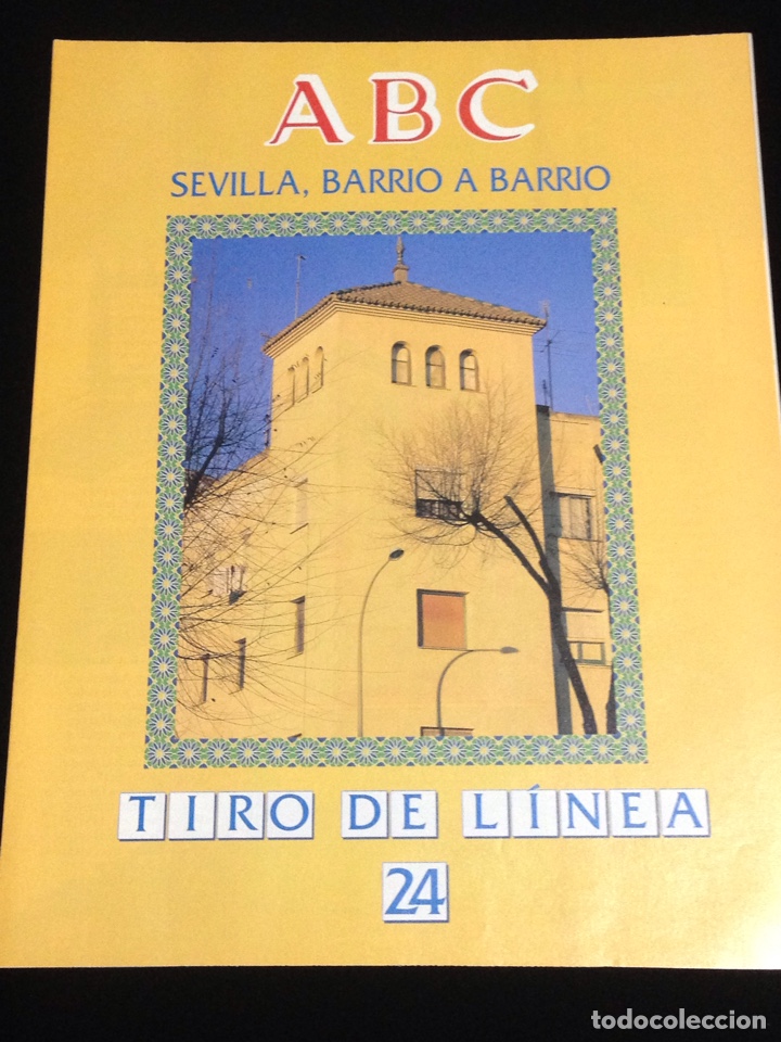 Libros de segunda mano: Sevilla barrio a barrio-ABC-Fasciculo 24,Tiro de Linea.