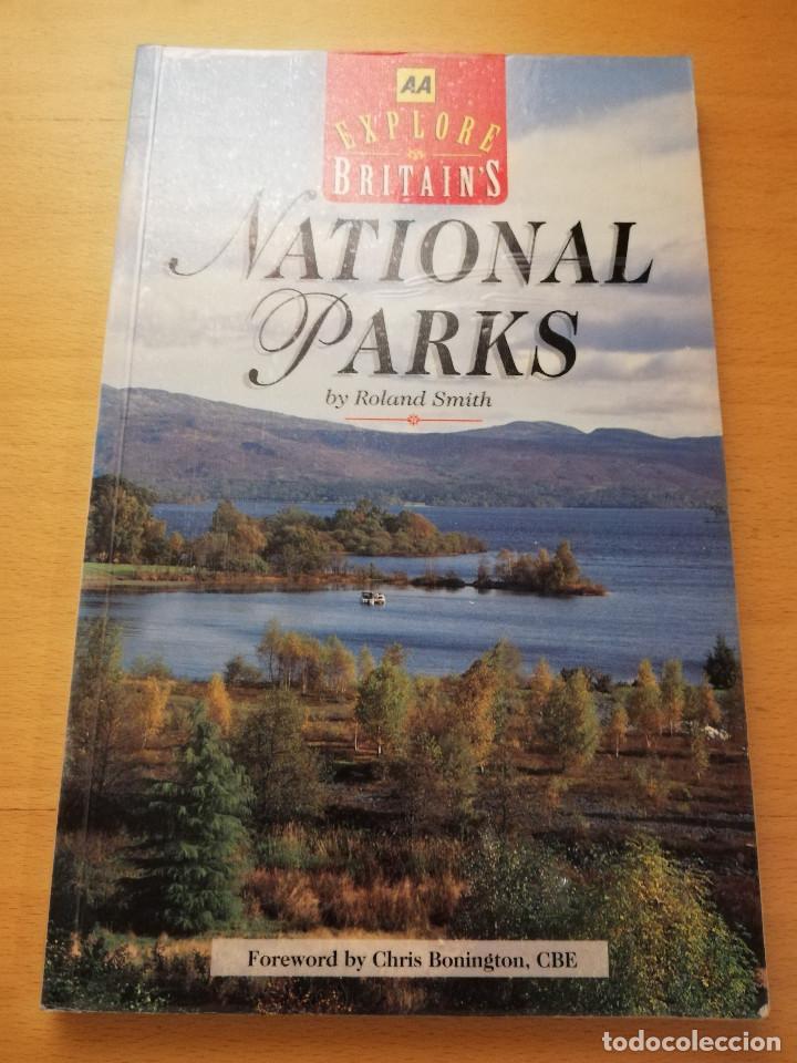 Libros de segunda mano: EXPLORE BRITAIN'S NATIONAL PARKS (BY ROLAND SMITH) INGLATERRA PARQUES NACIONALES