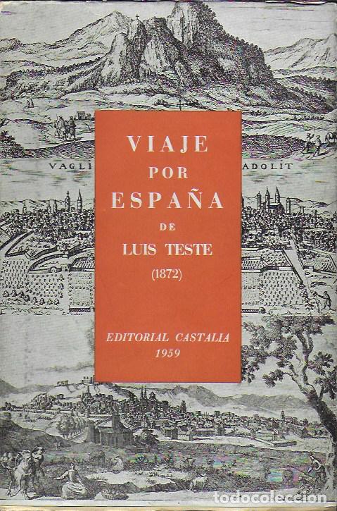 Libros de segunda mano: Viaje por España de Luis Teste ( 1872 ). Trad. Sara de Struuck. Valencia : Castalia, 1959. 24x17cm. - Foto 1 - 150600258