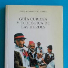 Libros de segunda mano: GUÍA CURIOSA Y ECOLÓGICA DE LAS HURDES. FÉLIX BARROSO GUTIÉRREZ. PENTHALON. 1991. INCLUYE PLANO.