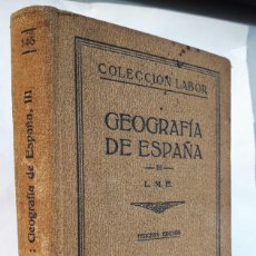 Libros de segunda mano: GEOGRAFÍA DE ESPAÑA III. (L. MARTÍN ECHEVERRÍA, 1937). COLECCIÓN LABOR
