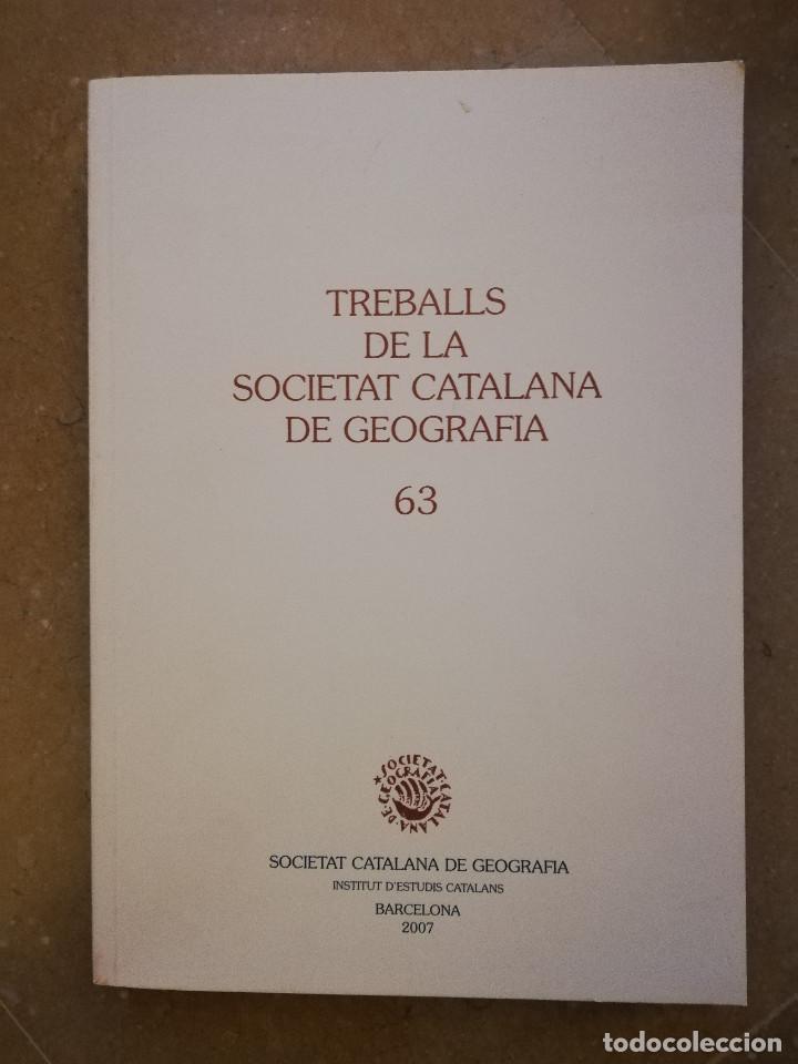 Libri di seconda mano: TREBALLS DE LA SOCIETAT CATALANA DE GEOGRAFIA N&ordm; 63 (SOCIETAT CATALANA DE GEOGRAFIA)