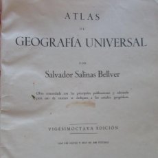 Libros de segunda mano: ATLAS DE GEOGRAFÍA UNIVERSAL. SALVADOR SALINAS BELLVER. 28 ED. 1952