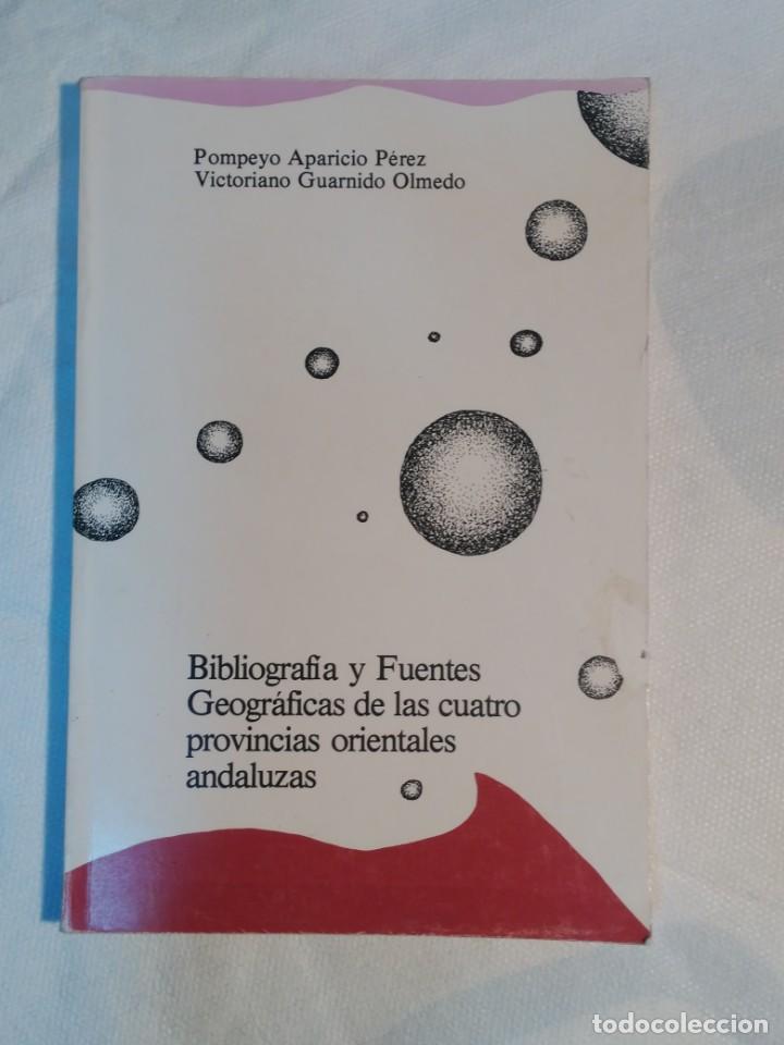 Livres d'occasion: BIBLIOGRAF&Iacute;A Y FUENTES GEOGR&Aacute;FICAS DE LAS CUATRO PROVINCIAS ORIENTALES ANDALUZAS