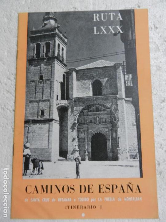 Libri di seconda mano: CAMINOS DE ESPA&Ntilde;A DE SANTA CRUZ DE RETAMAR A TOLEDO PO LA PUEBLA DE MONTALBAN ITINER. I. RUTA LXXX.