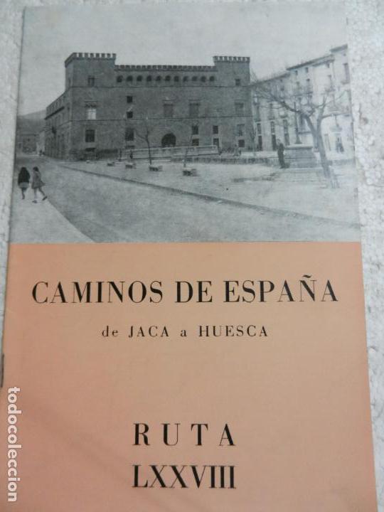 Libri di seconda mano: CAMINOS DE ESPA&Ntilde;A DE JACA A HUESCA. RUTA LXXVIII.