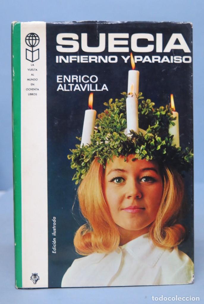 Libri di seconda mano: 1969.- PRIMERA EDICION. SUECIA. INFIERNO Y PARAISO. ENRICO ALTAVILLA