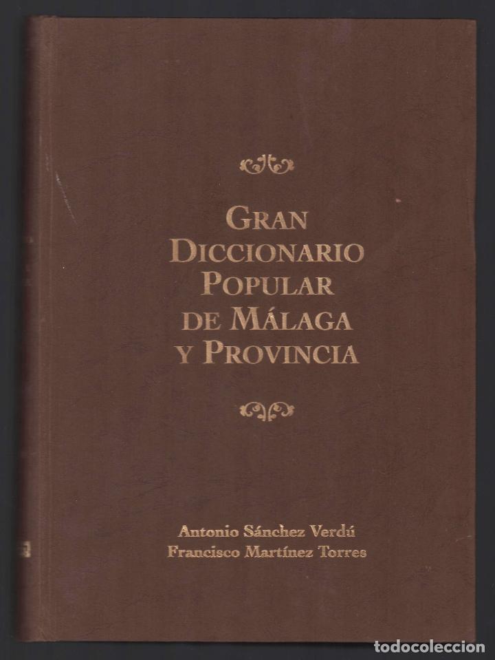Libri di seconda mano: GRAN DICCIONARIO POPULAR DE M&Aacute;LAGA Y SU PROVINCIA TOMO II ANTONIO S&Aacute;NCHEZ VERD&Uacute; FRANCISCO MART&Iacute;NEZ