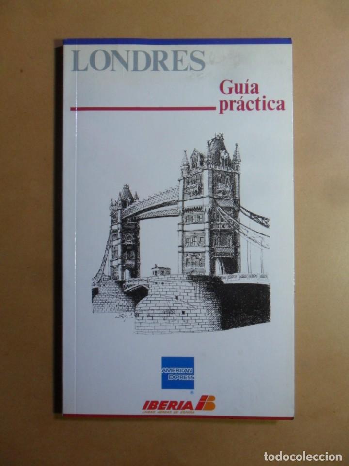 Libri di seconda mano: LONDRES - GUIA PRACTICA - AMERICAN EXPRESS/IBERIA - TIEMPO - 1987