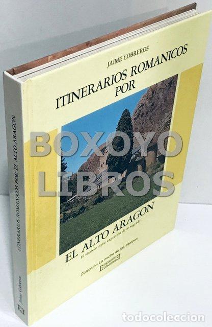 Libros de segunda mano: COBREROS, Jaime. Itinerarios rom&aacute;nicos por el Alto Arag&oacute;n. El s&iacute;mbolo como expresi&oacute;n de lo sagrado