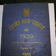 Libros de segunda mano: AUTO TURISTA, TURISMO POR ESPAÑA EN AUTOMOVIL, COCHE, EDITADO EN MADRID 1939, CON MUCHA PUBLICIDAD.