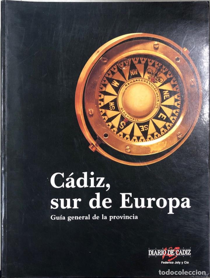 Libri di seconda mano: CADIZ, SUR DE EUROPA. GUIA GENERAL DE LA PROVINCIA. DIARIO DE CADIZ. FEREICO JOLY Y CIA. PAGS 527.