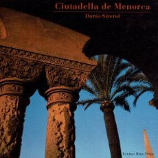 Libros de segunda mano: CIUTADELLA DE MENORCA, POR DARÍO SIREROL. AÑO 1994. (MENORCA.11.7)