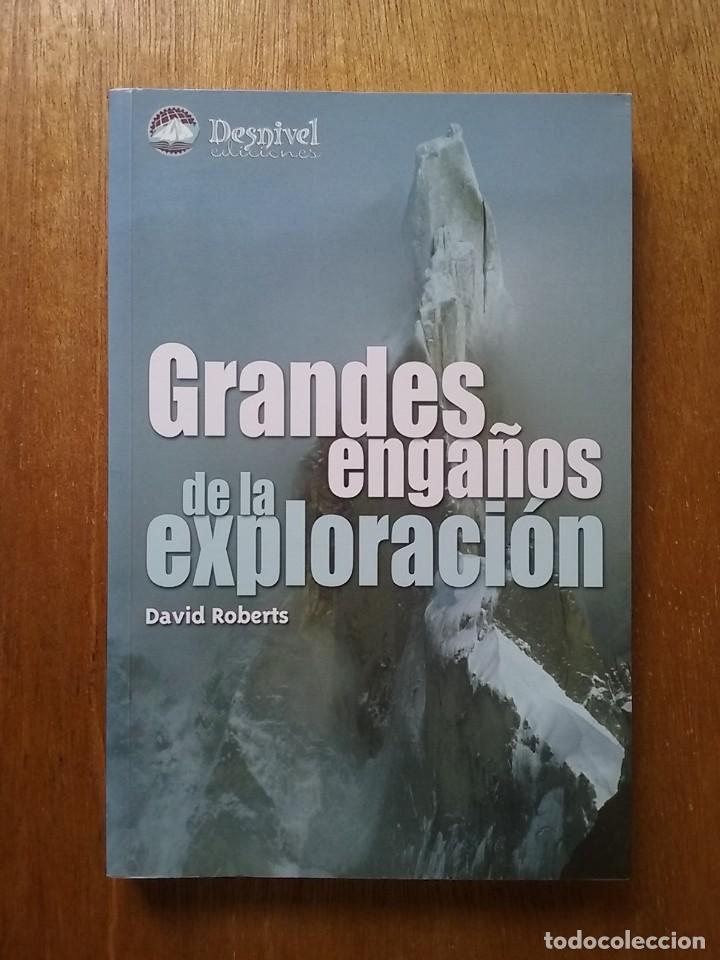 Livres d'occasion: GRANDES ENGA&Ntilde;OS DE LA EXPLORACION, DAVID ROBERTS, EDICIONES DESNIVEL, 2005