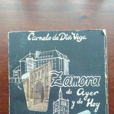 Libros de segunda mano: ZAMORA DE AYER Y HOY. CARMELO DE DIOS VEGA. Lote 159619094