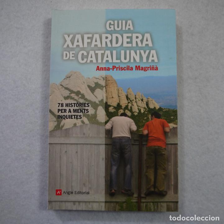 Libros de segunda mano: GUIA XAFARDERA DE CATALUNYA - ANNA-PRISCILA MAGRI&Ntilde;&Aacute; - ANGEL EDITORIAL - 2012