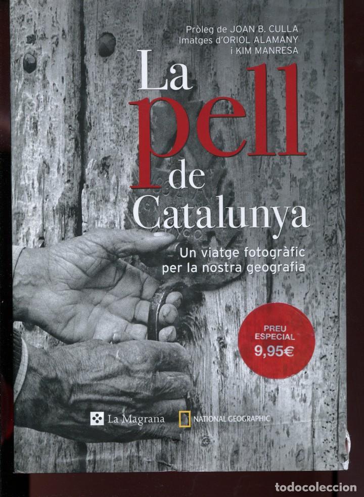 Libros de segunda mano: La pell de Catalunya. Viatge fotogr&agrave;fic per la nostra geografia. Ed. La magrana 2007. tapa dura