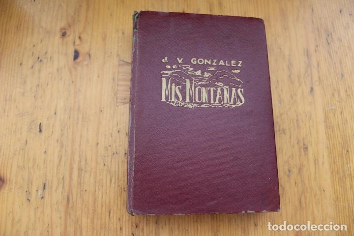 Libros de segunda mano: MIS MONTA&Ntilde;AS J. V. GONZALEZ - Foto 1