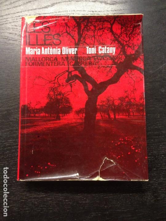 Libri di seconda mano: LES ILLES MALLORCA MENORCA EIVISSA FORMENTERA ETC., OLIVER, MARIA ANTONIA I CATANY, TONI, 1A EDICIO