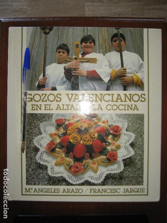 Livros em segunda m&atilde;o: &Aacute;NGELES ARAZO - FRANCESC JARQUE- GOZOS VALENCIANOS EN EL ALTAR Y LA COCINA -PORTE 5,99