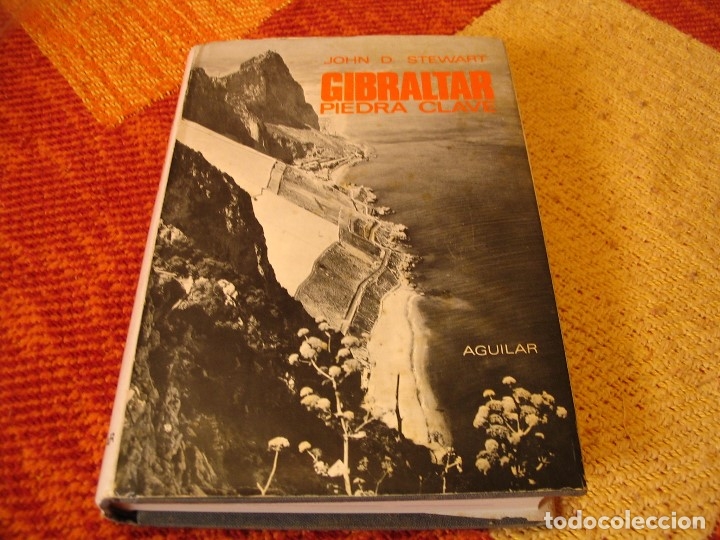 Libros de segunda mano: GIBRALTAR PIEDRA CLAVE JOHN D. STEWART AGUILAR 1968 SOBRECUBIERTAS 393 p&aacute;ginas 659 gramos