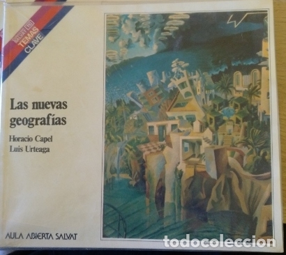 Libri di seconda mano: LAS NUEVAS GEOGRAFIAS. - CAPEL/URTEAGA, Horacio/Luis.