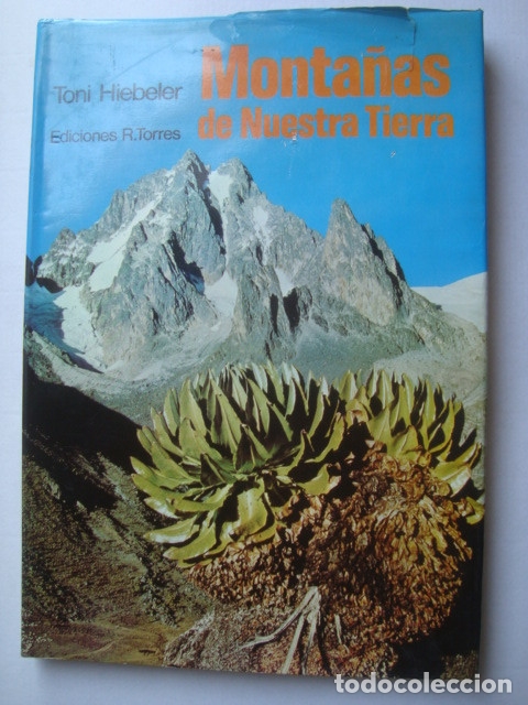 Libri di seconda mano: MONTA&Ntilde;AS DE NUESTRA TIERRA - TONI HIEBELER (R. TORRES, 1975). 1&ordf; ED.